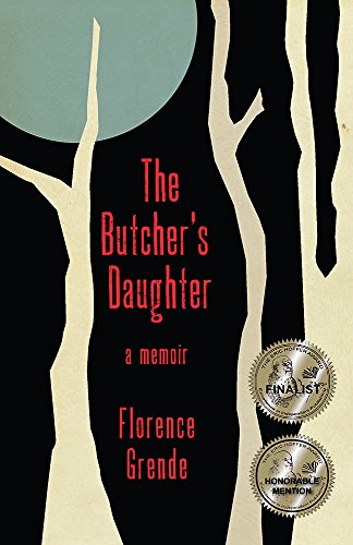 The Butcher's Daughter: A Memoir by [Grende, Florence]