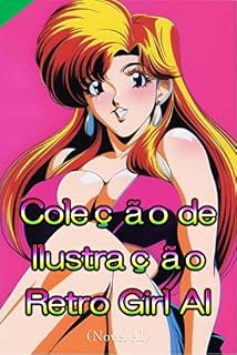 Livro Coleção de Ilustração Retro Girl AI (Novel AI)
