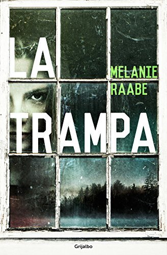 La trampa (Spanish Edition) by Melanie Raabe (2015-10-20)