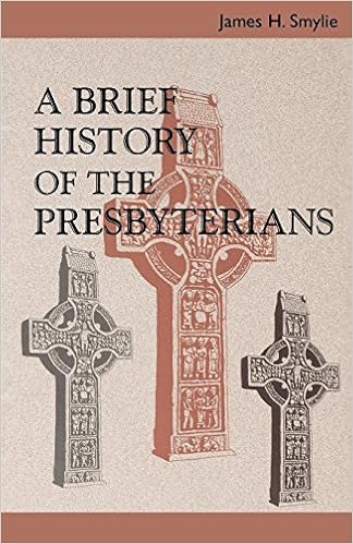 A Brief History of the Presbyterians