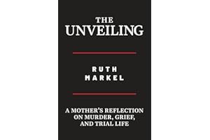The Unveiling: A Mother’s Reflection on Murder, Grief, and Trial Life