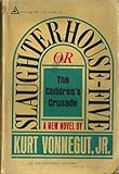 Paperback Slaughter House Five or The Children's Crusade - A Duty-Danse With Death Book
