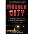 Murder City: Ciudad Juarez and the Global Economy's New Killing Fields