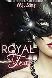 Royal Tea (The Chronicles of Kerrigan) (Volume 4)