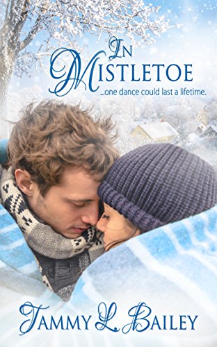 In Mistletoe by [Bailey, Tammy L.]