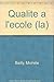 La qualité à l'école (French Edition) by 