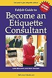 FabJob Guide to Become an Etiquette Consultant (FabJob Guides)