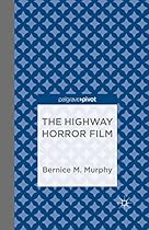 The Highway Horror Film (Palgrave Pivot)