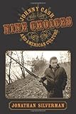Nine Choices: Johnny Cash and American Culture by Jonathan Silverman
