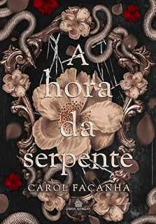 Livro A Hora da Serpente (Monster Romance): Ele não é um monstro comum, ela não é a donzela em perigo.