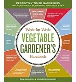 [The Week-By-Week Vegetable Gardening Handbook: Make the Most of Your Growing Season] [Author: Ron Kujawski] [February, 2011] by 