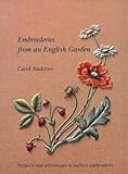 Embroideries from an English Garden: Projects and Techniques in Surface Embroideries by