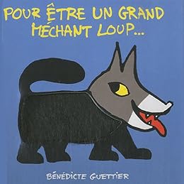 Pour être un grand méchant loup