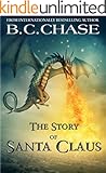 The Story of Santa Claus (The Lords of Elves Book 1)