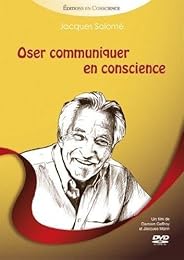 Oser Communiquer En Conscience