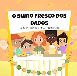Livro O sumo fresco dos dados: RESOLVER PROBLEMAS COM DADOS (A Fresh Squeeze on Data)