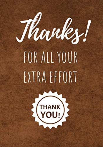 Thanks For All Your Extra Effort Thank You Employee Appreciation Gifts Staff Office Work Gifts Motivational Quote Lined Notebook Journal Jaymee Thandee Amazon Com Books Thanks For All Your Extra Effort Thank You Employee Appreciation Gifts Staff Office Work Gifts Motivational Quote Lined Notebook Journal Jaymee Thandee Amazon Com Books