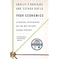 Poor Economics: A Radical Rethinking of the Way to Fight Global Poverty