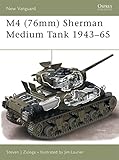 M4 (76mm) Sherman Medium Tank 1943-65 (New Vanguard) by Steven J. Zaloga, Jim Laurier
