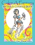 Color A Fantasy Adult Coloring Book: Selected Artwork From Casey 
