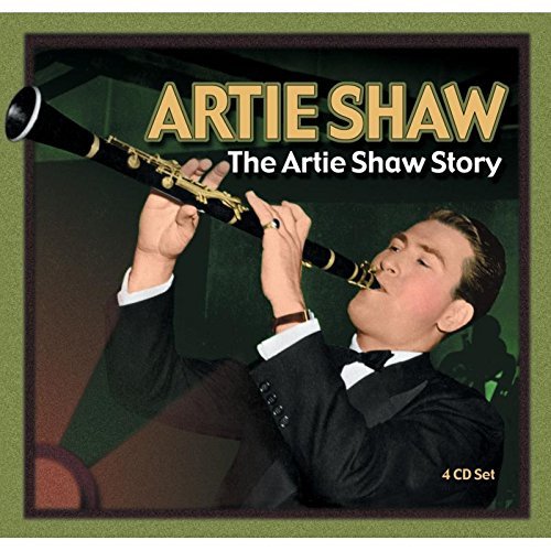 Artie Shaw & His Orchestra - The Artie Shaw Story - Zortam Music
