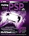 Hacking the PSP: Cool Hacks, Mods, and Customizations for the Sony?PlayStation?Portable by Auri Rahimzadeh