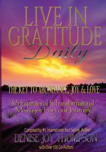 E.B.O.O.K Live In Gratitude Daily: The Key to Abundance, Joy & Love<br />ZIP