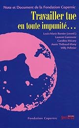 Travailler tue en toute impunité