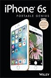 iPhone 6s Portable Genius: Covers iOS9 and all models of iPhone 6s, 6, and iPhone 5