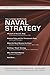 The U.S. Naval Institute on Naval Strategy: The U.S. Naval Institute Wheel Book Series (The U.S Nava by
