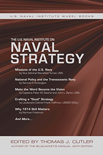 The U.S. Naval Institute on Naval Strategy: The U.S. Naval Institute Wheel Book Series (The U.S Nava by Naval Institute Press