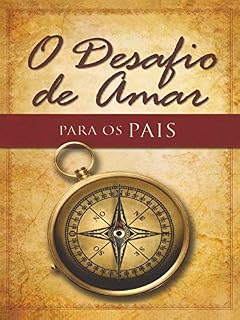 Livro O Desafio de Amar Para os Pais