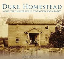 Duke Homestead and the American Tobacco Company (No Series)