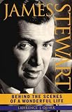 James Stewart: Behind the Scenes of a Wonderful Life (Applause Books) by