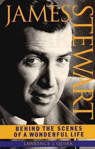 James Stewart: Behind the Scenes of a Wonderful Life (Applause Books) by Lawrence J. Quirk