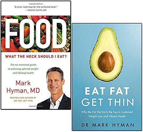 mark hyman collection 2 books set (food: what the heck should i eat? [hardcover], eat fat get thin: why the fat we eat is the key to sustained weight loss and vibrant health) Paperback – 2018