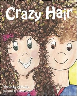 Crazy Hair Jill Rivkin 9781500764319 Amazon Com Books