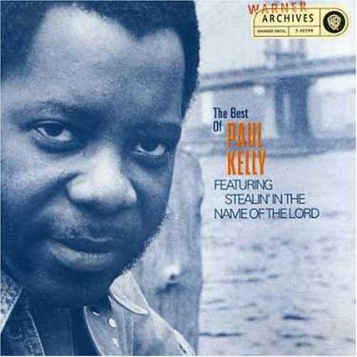 Paul Kelly - The Best Of Paul Kelly - Zortam Music