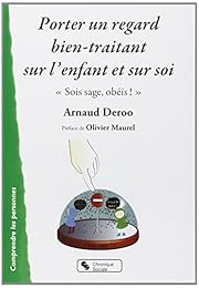 Porter un regard bien-traitant sur l'enfant et sur soi