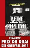 Image de Peine capitale: Finaliste Prix du Quai des Orfèvres 2014 (French Edition)