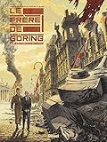 Le frère de Göring, Tome 2 : Le chasseur et son ombre by