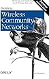 Building Wireless Community Networks, 2nd Edition