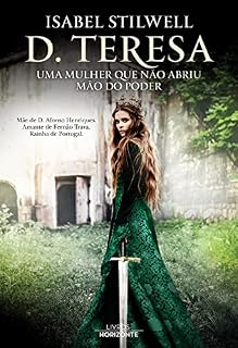 Livro D. Teresa- uma mulher que não abriu mão do poder