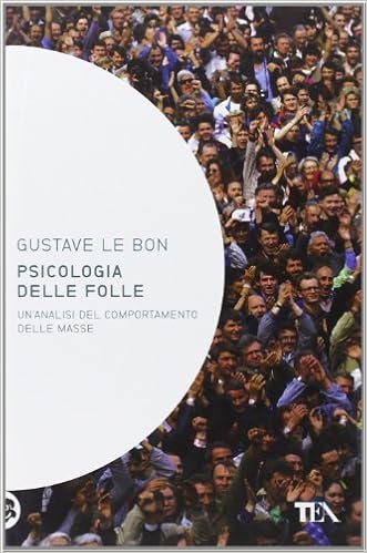 Gustave le Bon - Psicologia delle folle (2004)