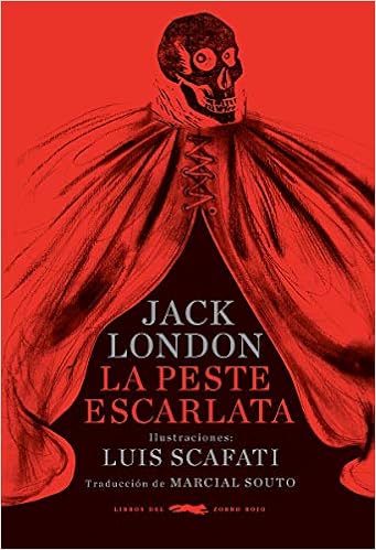 Book's Cover of La peste escarlata (rústica) (Libros del Zorro Rojo) (Español) Tapa blanda – Ilustrado, 8 marzo 2017