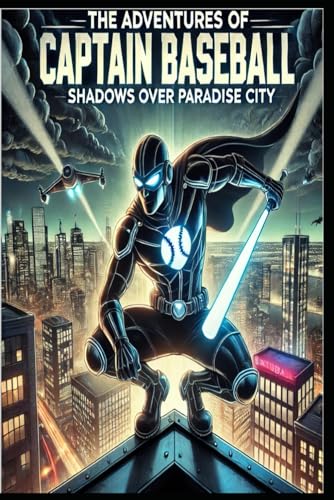 The Adventures of Captain Baseball: Shadows over Paradise City