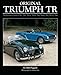 Original Triumph TR: The Restorer's Guide to TR2, TR3, TR3A, TR3B, TR4, TR5, TR250, TR6 (Original Series)