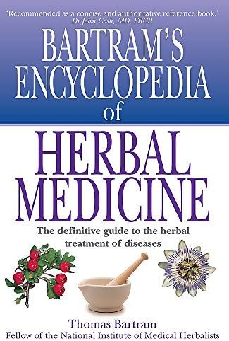 Bartram's Encyclopedia of Herbal Medicine by Thomas Bartram (1998-10-29) Paperback – 29 Oct. 1998