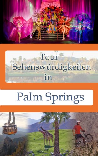 Amazon Com Tour Sehenswurdigkeiten In Palm Springs Tour