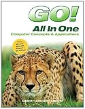 Go! All in One: Computer Concepts and Applications by 